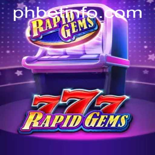 Exploring the Fascinating World of RapidGems777: A New Age Gaming Experience with PHBet